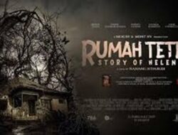 Jadwal Bioskop Jepara Sabtu 15 Februari 2025, Film Rumah Teteh – Story of Helena, Diangkat dari Kisah Nyata di Kota Bandung